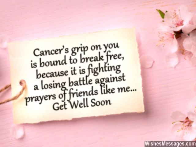 Cancer patient get well soon message friend prayer wishes