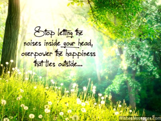 Dont listen to noises inside your head be happy quote