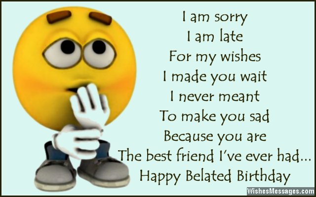 Funny but adorable late birthday quote for friends