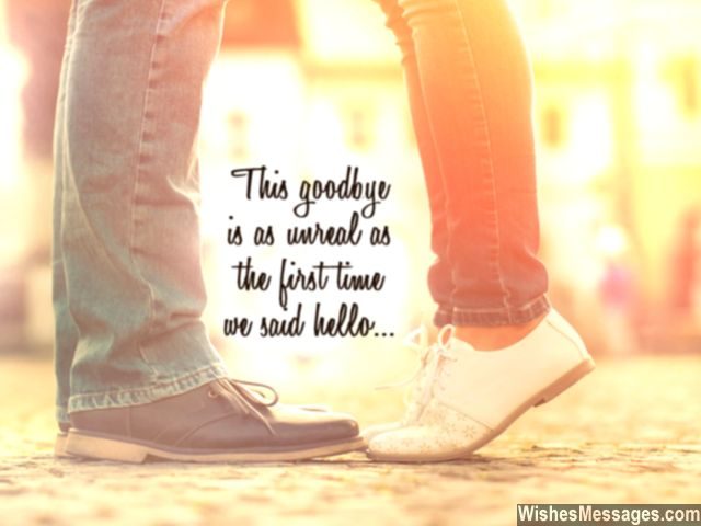 Goodbye quote last hug unreal as first time say hello