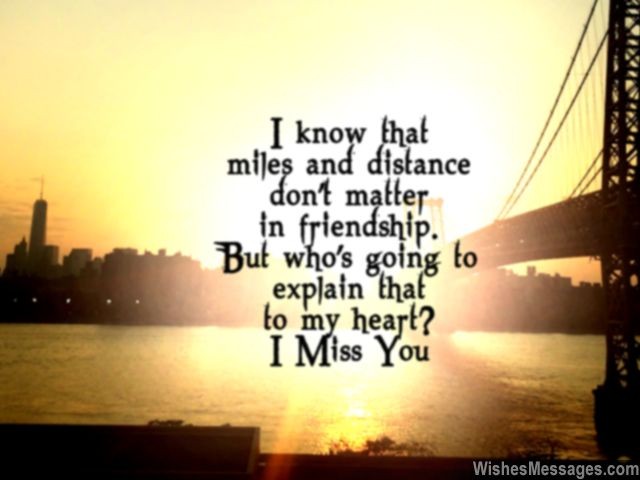 I miss you message for friend long distance friendship