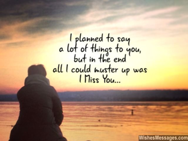 I miss you quote for her even though I wanted to say a lot