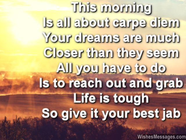 Inspirational good morning poem to be tough and carpe diem