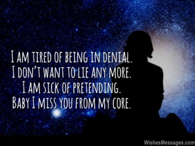 Missing you message for ex still love you dont pretend denial