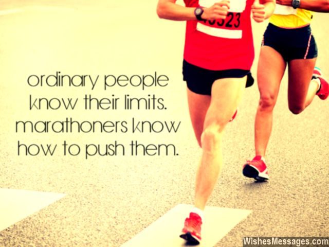 Push your limits quote marathoners and ordinary people
