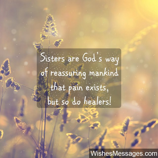 Quote about Sisters they are Gods way of healing pain