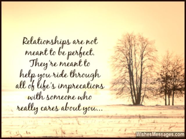 Relationships are not perfect quote someone who cares about you