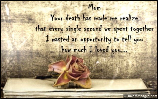 Sad quote to express grief of losing a mother to death