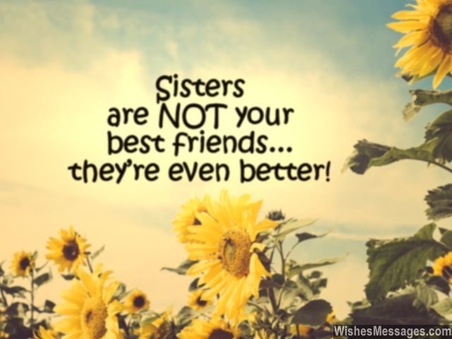 Sweet message for sister and best friend love