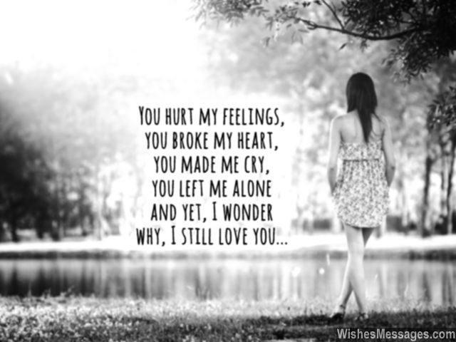 You broke my heart quote ex still love him